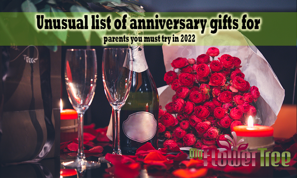 Unusual list of anniversary gifts for parents you must try in 2022