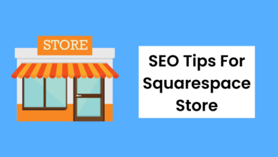 Photo of Top 7 SEO Tips For Your Squarespace Store