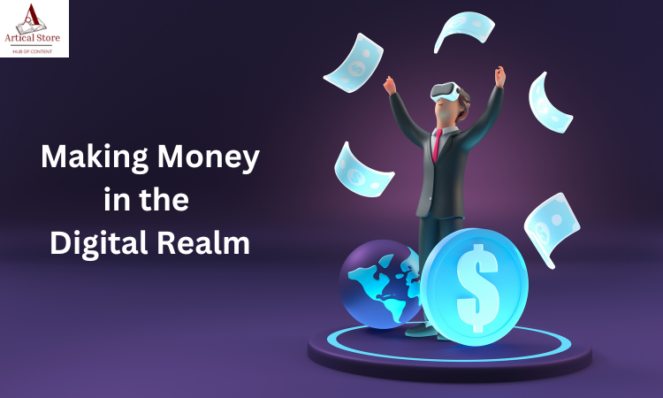 Making Money in the Digital Realm