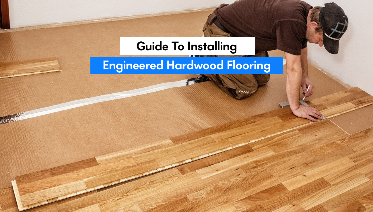 Installing Engineered Hardwood Flooring