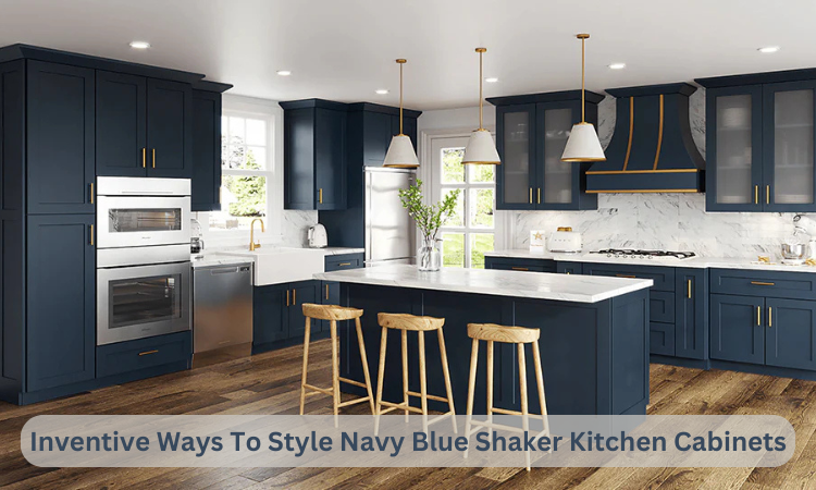 Inventive Ways To Style Navy Blue Shaker Kitchen Cabinets