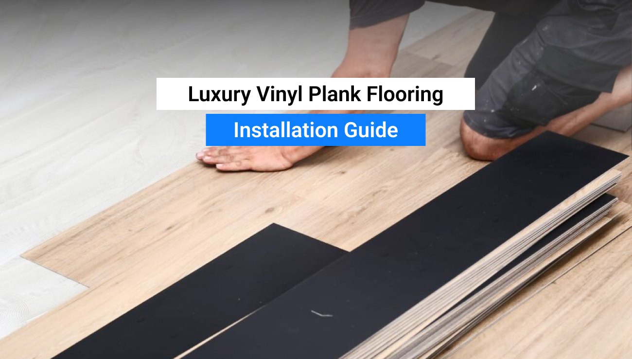 Luxury Vinyl Plank Flooring Installation